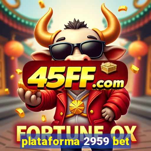 plataforma 2959 bet